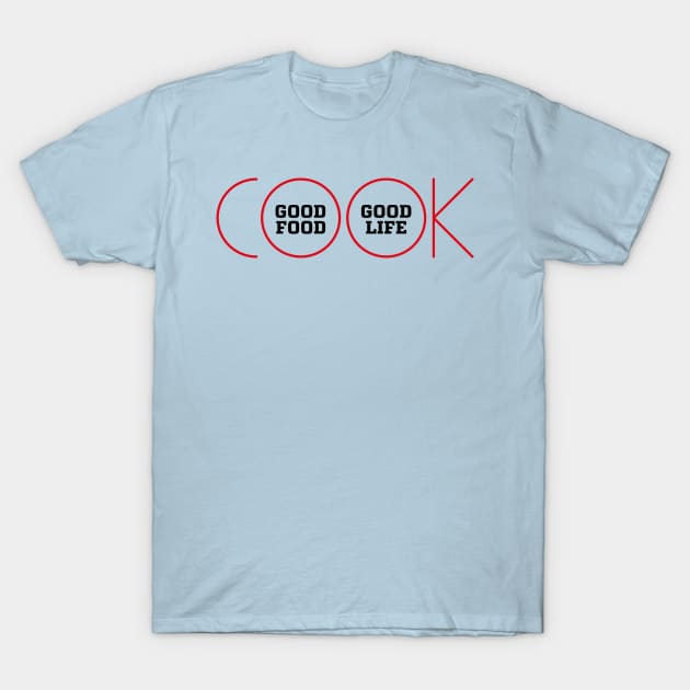 COOK IS LIFE T-Shirt by EdsTshirts